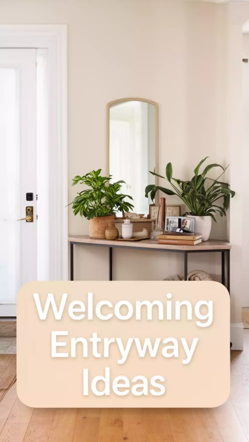 Entryway Console Table Placed Perpendicular to the Door That Creates a Welcoming Arrival Zone